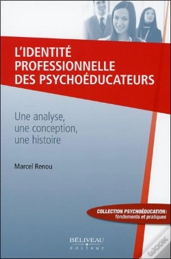 Capa do artigo L'Identité Professionnelle Des Psychoéducateurs ; Une Analyse, Une Conception, Une Histoire