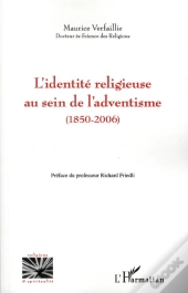 L'Identité Religieuse Au Sein De L'Adventisme (1850-2006)
