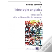 L'Ideologie Anglaise. Wittgenstein Et La Philosophie Du Langage 