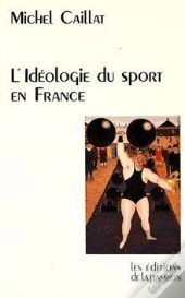 L'Idéologie Du Sport En France