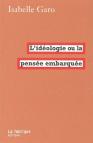 L'Idéologie ; La Pensée Embarquée