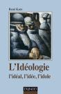 L'Idéologie ; L'Idéal, L'Idée, L'Idole - Preview