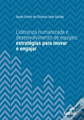 Liderança Humanizada E Desenvolvimento De Equipes