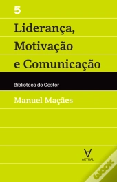 Liderança, Motivação e Comunicação