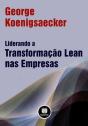 Liderando a Transformação Lean nas Empresas - Preview