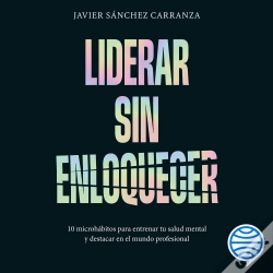 Capa do artigo Liderar Sin Enloquecer