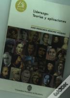 Liderazgo: Teorías Y Aplicaciones