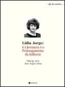 Lídia Jorge: A Literatura é o Prolongamento da Infância