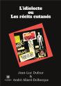 L'Idiolecte Ou Les Recits Cutanes - Preview