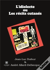 L'Idiolecte Ou Les Recits Cutanes