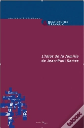 L'Idiot De La Famille De Jean-Paul Sartre