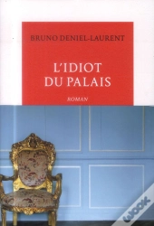 L'Idiot Du Palais