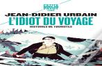L'Idiot Du Voyage : Histoires De Touristes