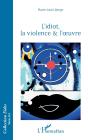 L'Idiot, La Violence & L'Oeuvre - Preview