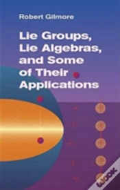 Capa do artigo Lie Groups, Lie Algebras & Some Of Their Applications