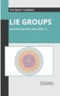 Lie Groups: Quantization  Volume 1 - Preview