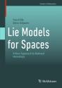 Lie Models For Spaces - Preview