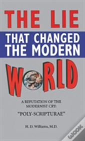 Lie That Changed The Modern World