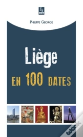 Liège En 100 Dates