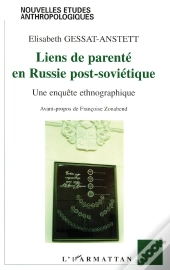 Liens De Parente En Russie Post-Sovietique ; Une Enquete Ethnographique