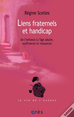 Capa do artigo Liens Fraternels Et Handicap ; De L'Enfance À L'Âge Adulte, Souffrances Et Ressources