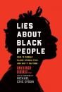 Lies About Black People - Preview