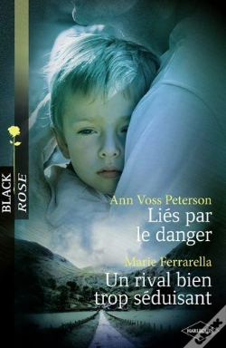 Capa do artigo Liés Par Le Danger ; Un Rival Bien Trop Séduisant