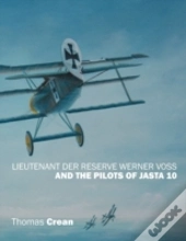 Lieutenant Der Reserve Werner Voss And The Pilots Of Jasta 10