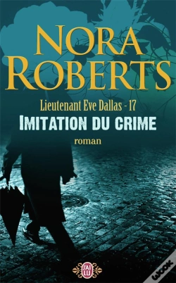 Capa do artigo Lieutenant Eve Dallas T.17 ; Imitation Du Crime