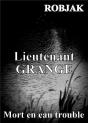 Lieutenant Grange Mort En Eau Trouble - Preview