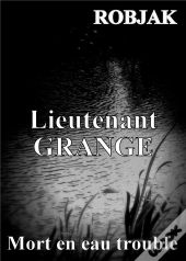 Lieutenant Grange Mort En Eau Trouble