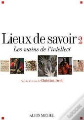 Lieux De Savoir Tome 2 ; Les Mains De L'Intellect