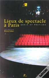 Lieux De Spectacle À Paris. : Abris Et Édifices.