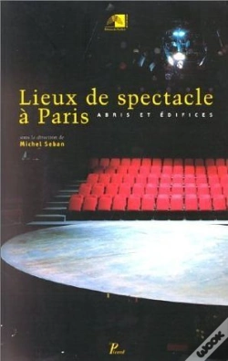 Capa do artigo Lieux De Spectacle À Paris. : Abris Et Édifices.