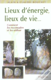 Lieux D'Energie, Lieux De Vie