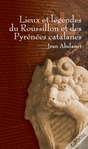 Capa do artigo Lieux Et Légendes Du Roussillon Et Des Pyrénées Catalanes