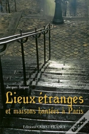 Capa do artigo Lieux Étranges Et Maisons Hantées À Paris