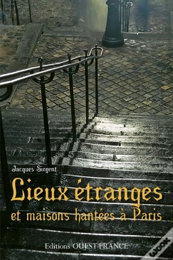 Capa do artigo Lieux Étranges Et Maisons Hantées À Paris