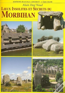 Capa do artigo Lieux Insolites Et Secrets De Toutes Les Bretagne ; Du Morbihan
