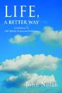 Life, A Better Way - Preview