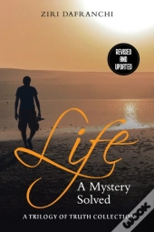 Life: A Mystery Solved