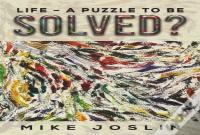 Life - A Puzzle To Be Solved?