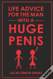 Capa do artigo Life Advice For The Man With A Huge Penis