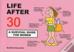 Capa do artigo Life After 30 - A Survival Guide For Women