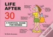 Capa do artigo Life After 30 - A Survival Guide For Women