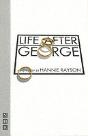 Life After George - Preview