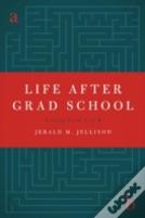 Life After Grad School