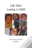 Life After Losing A Child