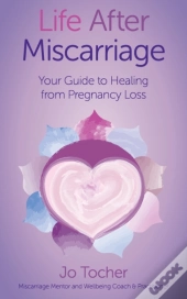 Life After Miscarriage