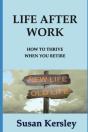 Life After Work: How To Thrive When You - Preview